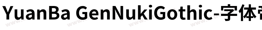 YuanBa GenNukiGothic字体转换
